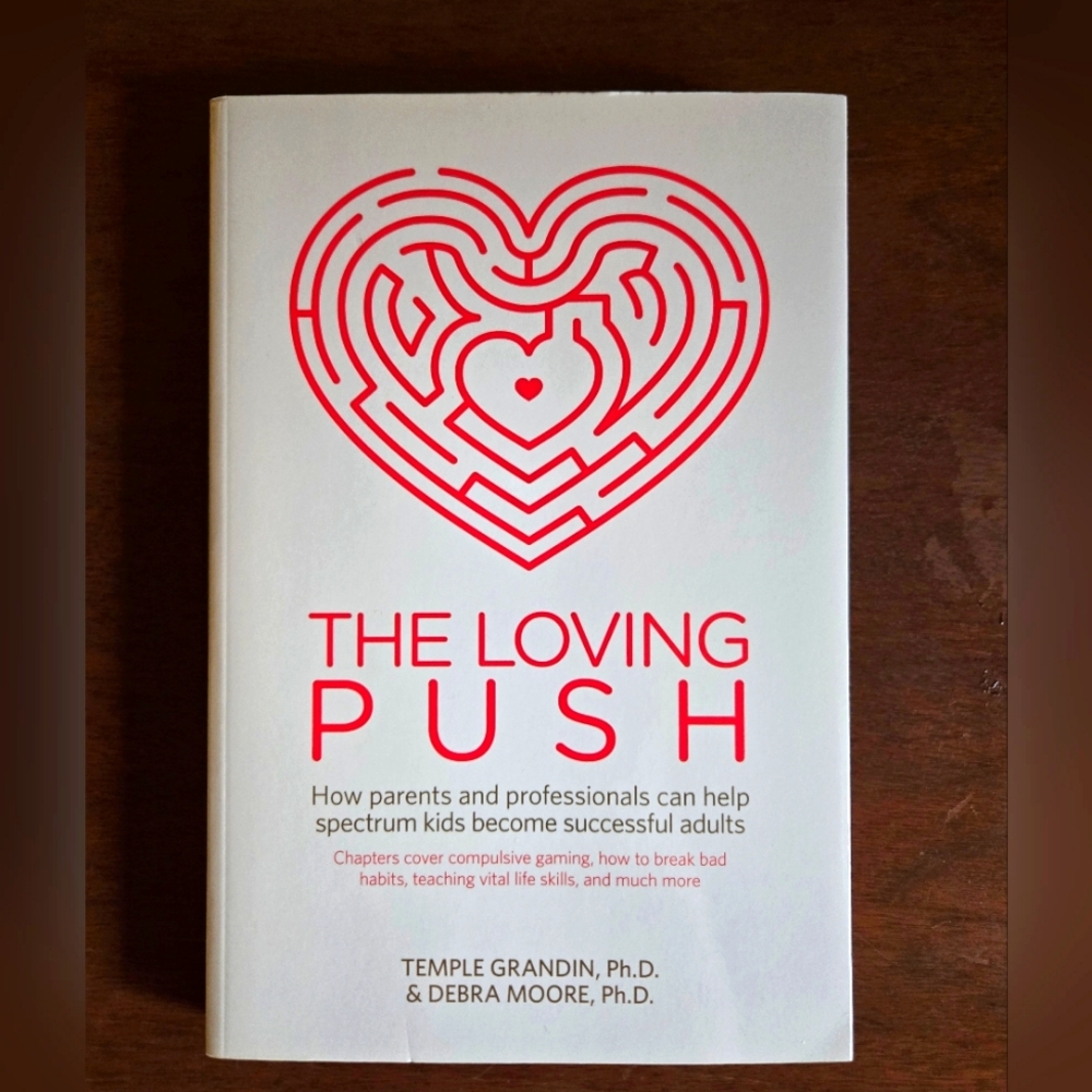 The Loving Push: How Parents and Professionals Can Help Spectrum Kids Bec - Good